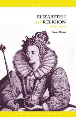 Elizabeth I and Religion 1558-1603 - Susan Doran - cover