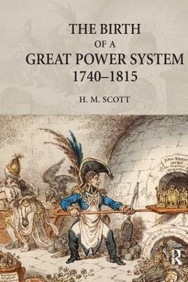 The Birth of a Great Power System, 1740-1815 - Hamish Scott - cover
