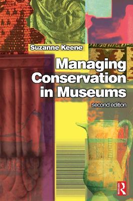 Managing Conservation in Museums - Suzanne Keene - cover