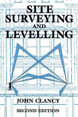Site Surveying and Levelling - John Clancy - cover
