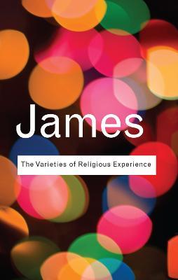 The Varieties of Religious Experience: A Study In Human Nature - William James - cover