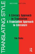 Translating Style: A Literary Approach to Translation - A Translation Approach to Literature