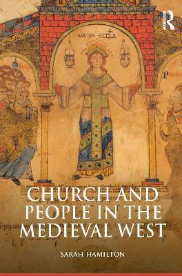 Church and People in the Medieval West, 900-1200 - Sarah Hamilton - cover