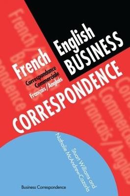 French/English Business Correspondence: Correspondance Commerciale Francais/Anglais - Nathalie McAndrew Cazorla,Stuart Williams - cover