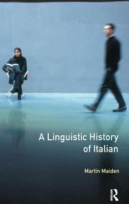 Linguistic History of Italian, A - Martin Maiden - cover