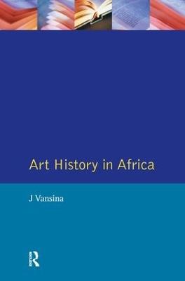 Art History in Africa: An Introduction to Method - J. Vansina - cover