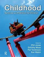 Childhood: Services and Provision for Children