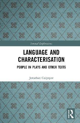 Language and Characterisation: People in Plays and Other Texts - Jonathan Culpeper - cover