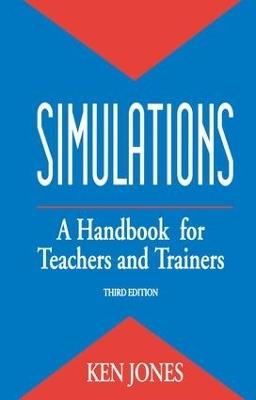 Simulations: a Handbook for Teachers and Trainers - Ken Jones - cover