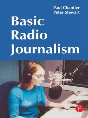 Basic Radio Journalism - Paul Chantler,Peter Stewart - cover