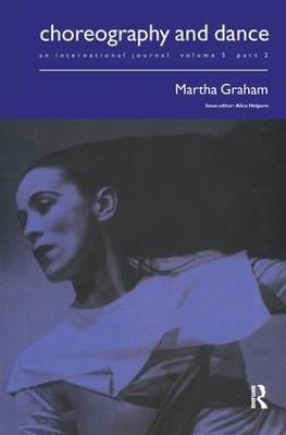 Martha Graham: A special issue of the journal Choreography and Dance - Alice Helpern - cover