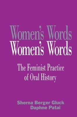 Women's Words: The Feminist Practice of Oral History - cover
