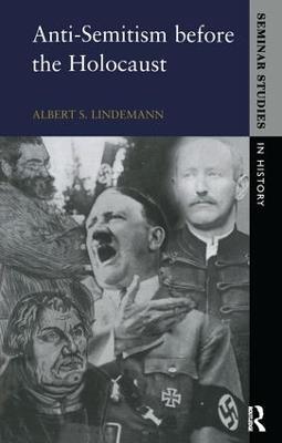Anti-Semitism before the Holocaust - Albert S. Lindemann - cover