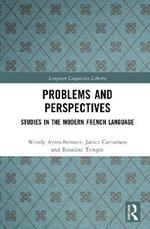 Problems and Perspectives: Studies in the Modern French Language