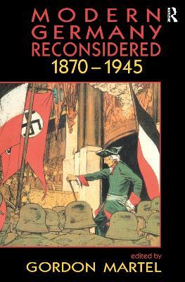 Modern Germany Reconsidered: 1870-1945 - cover