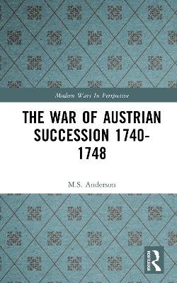 The War of Austrian Succession 1740-1748 - M.S. Anderson - cover