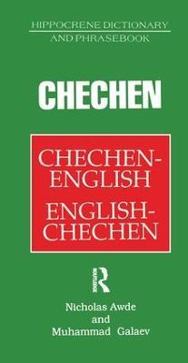 Chechen-English English-Chechen Dictionary and Phrasebook - Nicholas Awde,Muhammad Galaev - cover