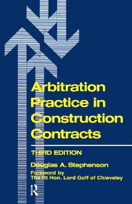 Arbitration Practice in Construction Contracts - D.A. Stephenson - cover
