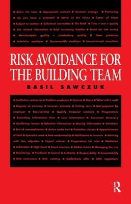 Risk Avoidance for the Building Team - Basil Sawczuk - cover