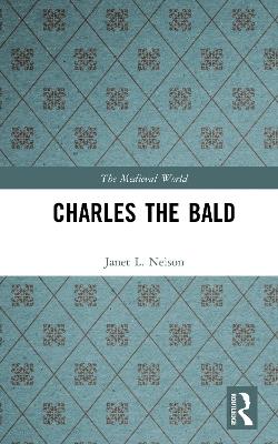 Charles The Bald - Janet L. Nelson - cover