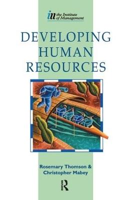 Developing Human Resources - Christopher Mabey,Rosemary Thomson - cover