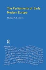 The Parliaments of Early Modern Europe: 1400 - 1700