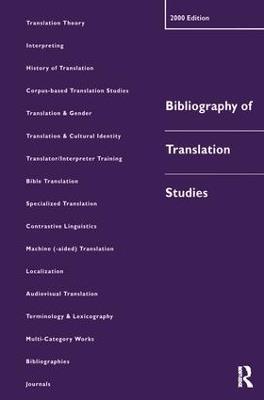 Bibliography of Translation Studies: 2000 - Lynne Bowker,Dorothy Kenny,Jennifer Pearson - cover