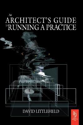 The Architect's Guide to Running a Practice - David Littlefield - cover