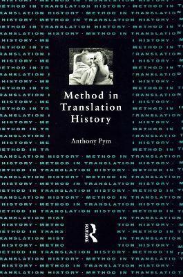 Method in Translation History - Anthony Pym - cover
