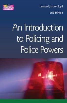 Introduction to Policing and Police Powers - Leonard Jason-Lloyd - cover