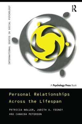 Personal Relationships Across the Lifespan - Patricia Noller,Judith Feeney,Candida Peterson - cover
