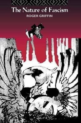 The Nature of Fascism - Roger Griffin - cover