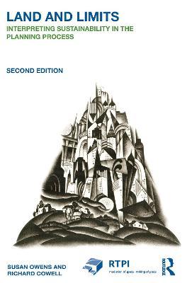 Land and Limits: Interpreting Sustainability in the Planning Process - Susan Owens,Richard Cowell - cover