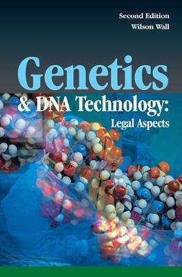 Genetics and DNA Technology: Legal Aspects - Wilson Wall - cover