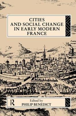 Cities and Social Change in Early Modern France - cover