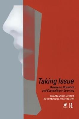 Taking Issue: Debates in Guidance and Counselling in Learning - cover