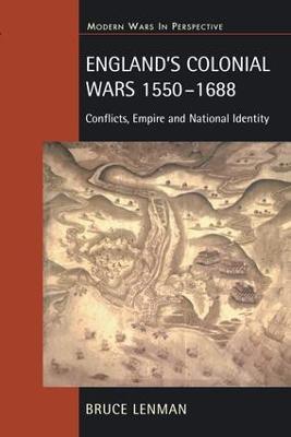 England's Colonial Wars 1550-1688: Conflicts, Empire and National Identity - Bruce Lenman - cover
