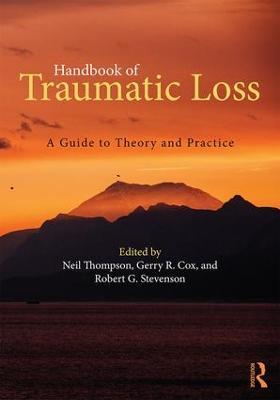 Handbook of Traumatic Loss: A Guide to Theory and Practice - cover