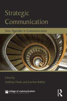 Strategic Communication: New Agendas in Communication - cover