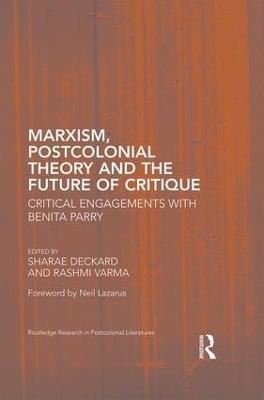 Marxism, Postcolonial Theory, and the Future of Critique: Critical Engagements with Benita Parry - cover