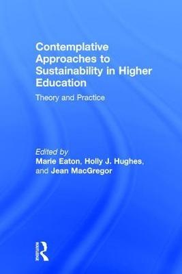 Contemplative Approaches to Sustainability in Higher Education: Theory and Practice - cover