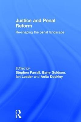 Justice and Penal Reform: Re-shaping the Penal Landscape - cover