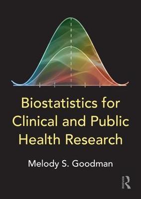 Biostatistics for Clinical and Public Health Research - Melody S. Goodman - cover