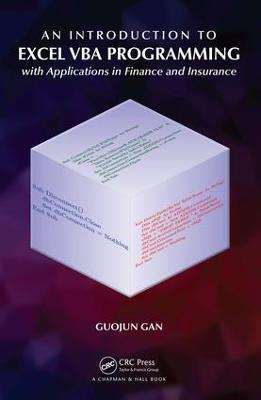 An Introduction to Excel VBA Programming: with Applications in Finance and Insurance - Guojun Gan - cover