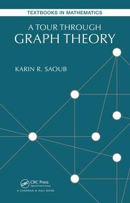 A Tour through Graph Theory - Karin R Saoub - cover