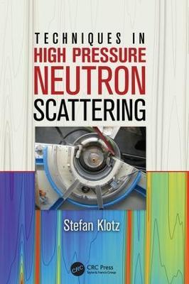 Techniques in High Pressure Neutron Scattering - Stefan Klotz - cover