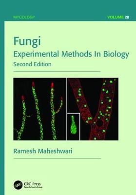 Fungi: Experimental Methods In Biology, Second Edition - Ramesh Maheshwari - cover
