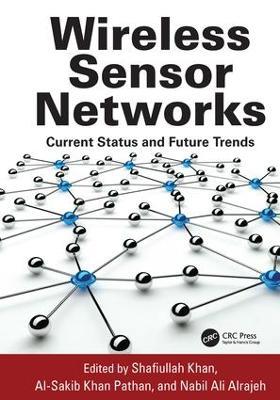 Wireless Sensor Networks: Current Status and Future Trends - cover