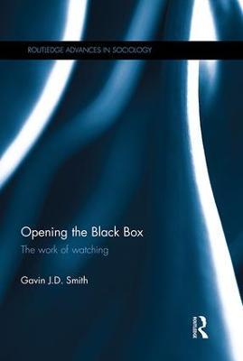 Opening the Black Box: The Work of Watching - Gavin Smith - cover