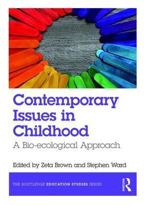 Contemporary Issues in Childhood: A Bio-ecological Approach - cover